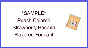 Peach Strawberry Banana Fondant Sample