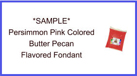 Persimmon Butter Pecan Fondant Sample