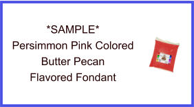 Persimmon Butter Pecan Fondant Sample