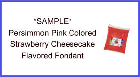 Persimmon Strawberry Cheesecake Fondant Sample