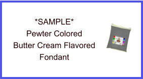 Pewter Butter Cream Fondant Sample