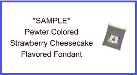 Pewter Strawberry Cheesecake Fondant Sample