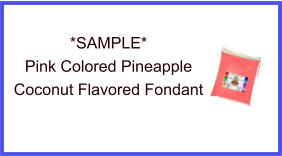 Pink Pineapple Coconut Fondant Sample