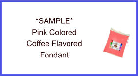Pink Coffee Fondant Sample