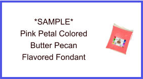 Pink Petal Butter Pecan Fondant Sample