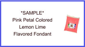 Pink Petal Lemon Lime Fondant Sample