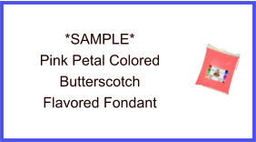 Pink Petal Butterscotch Fondant Sample