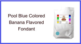 Pool Blue Banana Fondant