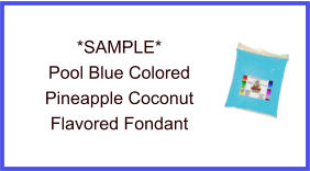 Pool Blue Pineapple Coconut Fondant Sample