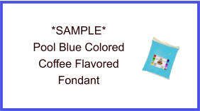 Pool Blue Coffee Fondant Sample