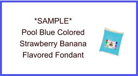 Pool Blue Strawberry Banana Fondant Sample