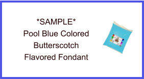 Pool Blue Butterscotch Fondant Sample