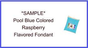 Pool Blue Raspberry Fondant Sample