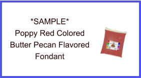 Poppy Red Butter Pecan Fondant Sample