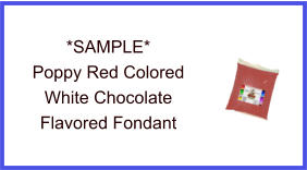 Poppy Red White Chocolate Fondant Sample