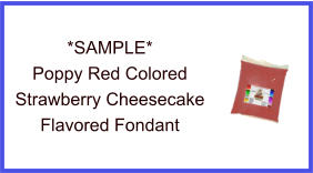 Poppy Red Strawberry Cheesecake Fondant Sample