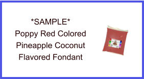 Poppy Red Pineapple Coconut Fondant Sample