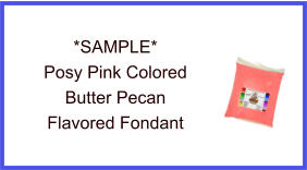 Posy Pink Butter Pecan Fondant Sample