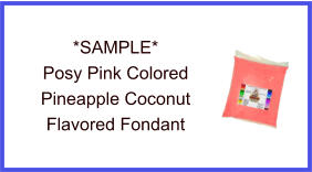 Posy Pink Pineapple Coconut Fondant Sample