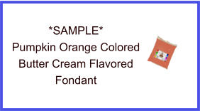 Pumpkin Orange Butter Cream Fondant Sample