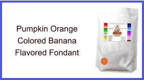 Pumpkin Orange Banana Fondant