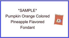 Pumpkin Orange Pineapple Fondant Sample