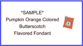 Pumpkin Orange Butterscotch Fondant Sample