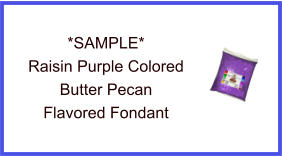 Raisin Purple Butter Pecan Fondant Sample