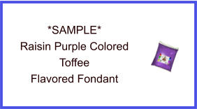 Raisin Purple Toffee Fondant Sample