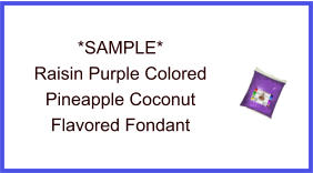 Raisin Purple Pineapple Coconut Fondant Sample