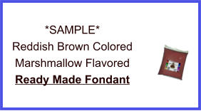 Reddish Brown Marshmallow Fondant Sample