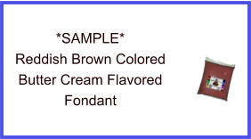 Reddish Brown Butter Cream Fondant Sample