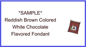 Reddish Brown White Chocolate Fondant Sample