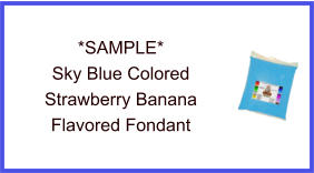 Sky Blue Strawberry Banana Fondant Sample