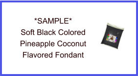 Soft Black Pineapple Coconut Fondant Sample