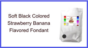 Soft Black Strawberry Banana Fondant