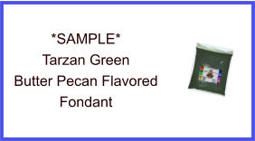 Tarzan Green Butter Pecan Fondant Sample