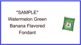 Watermelon Green Banana Fondant Sample