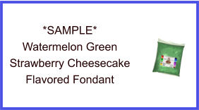 Watermelon Green Strawberry Cheesecake Fondant Sample