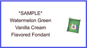 Watermelon Green Vanilla Cream Fondant Sample