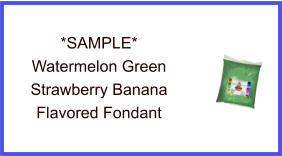 Watermelon Green Strawberry Banana Fondant Sample