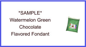 Watermelon Green Chocolate Fondant Sample