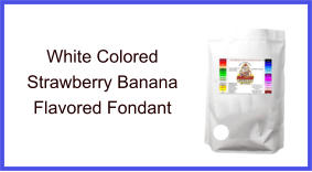 White Strawberry Banana Fondant