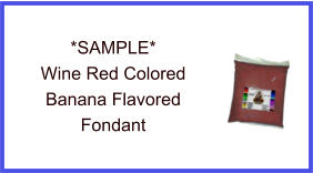 Wine Red Banana Fondant Sample